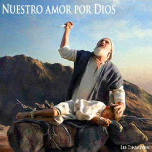 GP Serie: Nuestro amor por Dios