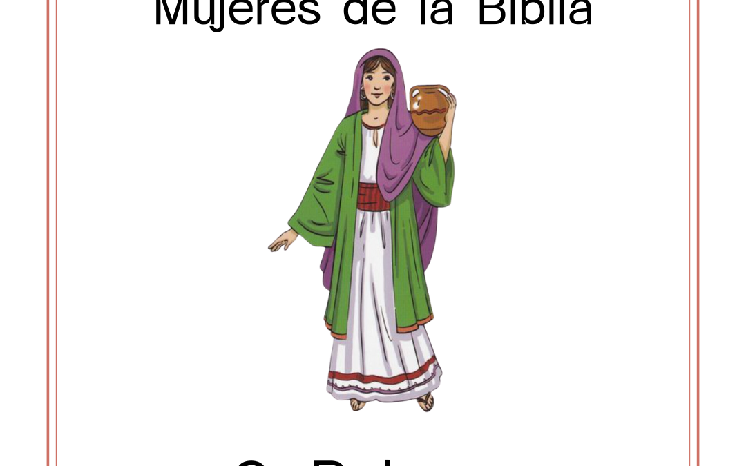 Mujeres de la Biblia 3: Rebeca