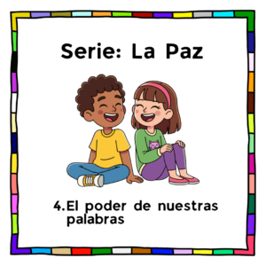 Lección 4: El poder de nuestras palabras