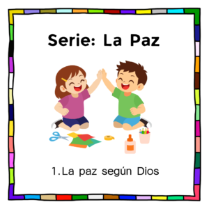 Lección 1: ¿Qué es la paz según Dios?